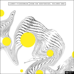 MAC MILLER  - RUN ON SENTENCES CD (LARRY FISHERMAN)