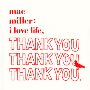 MAC MILLER  - I LOVE LIFE THANK YOU CD
