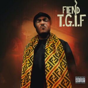 Fiend - TGIF  CD - NEW FACTORY SEALED