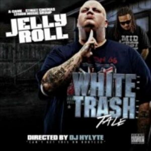 Jelly Roll - WHITE TRASH TALE CD - NEW FACTORY SEALED (DJ HYLYTE)
