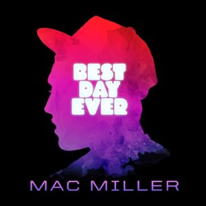MAC MILLER - BEST DAY EVER CD