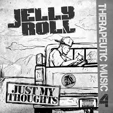 Jelly Roll - Therapeutic Music Vol 4 (JUST MY THOUGHTS)  CD NEW FACTORY SEALED