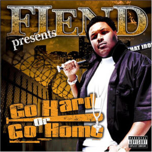 Fiend - Go Hard Or Go Home CD - NEW FACTORY SEALED